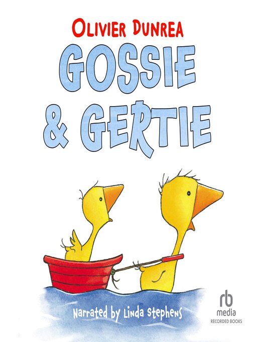 Title details for Gossie & Gertie by Olivier Dunrea - Available